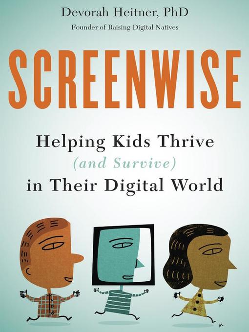 Title details for Screenwise by Devorah Heitner PhD - Available